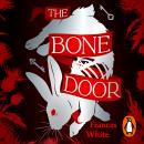 The Bone Door: The darkly atmospheric novel from the Sunday Times bestselling author of Voyage of The Damned Audiobook