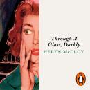 Through A Glass, Darkly Audiobook