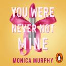 You Were Never Not Mine Audiobook