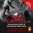 The Cartel: The shocking story of the Kinahan crime cartel Audiobook