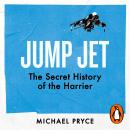 Jump Jet: The Secret History of the Harrier Audiobook