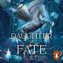 Daughter of Fate: The Heart-Stopping Sequel To The Sunday Times Bestselling Debut, Daughter of Chaos Audiobook