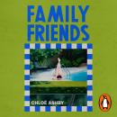 Family Friends: ‘A sophisticated summer page-turner for Tessa Hadley fans’ The Bookseller, Editor’s Choice Audiobook