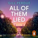 All of Them Lied: The page-turning new thriller from the bestselling author of The Night I Killed Him Audiobook