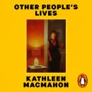 Other People's Lives: The beautiful new novel from the Women's Prize longlisted author of Nothing But Blue Sky Audiobook
