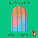 The Renovation: A sparkling literary debut for fans of Ali Smith, Mohsin Hamid and Elif Shafak Audiobook