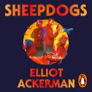 Sheepdogs: The funny, action-packed new spy thriller from the bestselling author of 2034 Audiobook