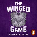 The Winged Game: The brand new sports romantasy from the Sunday Times bestselling author of The God and the Gumiho Audiobook