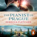 The Pianist of Prague: A brand new emotional WW2 historical romance Audiobook