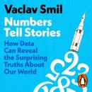 Numbers Tell Stories: How Data Can Reveal the Surprising Truths About Our World from the Bestselling Author Audiobook