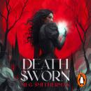 Deathsworn: A brand new dark, enemies-to-lovers romantasy from the author of Thrum Audiobook