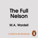 The Full Nelson: A brand new sizzling queer sports romance Audiobook