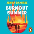 Burnout Summer: The escapist new friends-to-lovers romcom, the perfect holiday read Audiobook