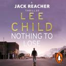 Nothing To Lose: (Jack Reacher 12)