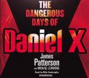 Dangerous Days of Daniel X: (Daniel X 1), James Patterson