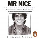 Mr Nice: The Incredible Story of an Unconventional Life Audiobook
