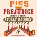 Pies and Prejudice: In search of the North Audiobook