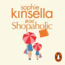 Mini Shopaholic: (Shopaholic Book 6) Audiobook