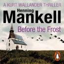 Before The Frost, Henning Mankell