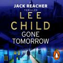 Gone Tomorrow: (Jack Reacher 13), Lee Child