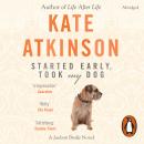 Started Early, Took My Dog: (Jackson Brodie), Kate Atkinson