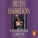 Chandlers Green: A powerful and breathtakingly emotional saga set in the North West by bestselling author Ruth Hamilton, Ruth Hamilton