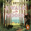 Walk In The Woods: The World's Funniest Travel Writer Takes a Hike, Bill Bryson