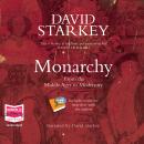 Monarchy: From the Middle Ages to Modernity Audiobook