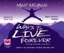 Ways to Live Forever Audiobook