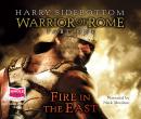 Fire in the East: Warrior of Rome: Part One Audiobook