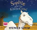Sophie and the Albino Camel, Stephen Davies