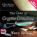 The Case of the Cryptic Crinoline: An Enola Holmes Mystery Audiobook