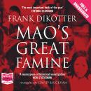 Mao's Great Famine: The History of China's Most Devastating Catastrophe 1958-62