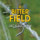 A Bitter Field Audiobook
