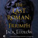 The Last Roman: Triumph Audiobook