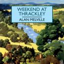 Weekend at Thrackley Audiobook