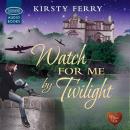 Watch for me by Twilight Audiobook