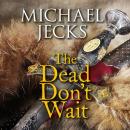 The Dead Don't Wait Audiobook