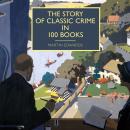 Story of Classic Crime in 100 Books, Martin Edwards