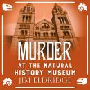Murder at the Natural History Museum Audiobook