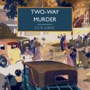 Two-Way Murder Audiobook