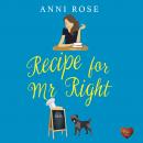Recipe for Mr Right Audiobook