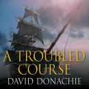 A Troubled Course Audiobook