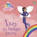 Rainbow Magic: The Rainbow Fairies: 6: Izzy the Indigo Fairy Audiobook