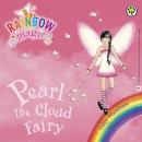 The Weather Fairies: 10: Pearl The Cloud Fairy Audiobook