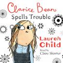 Clarice Bean Spells Trouble Audiobook