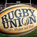 Rugby Union  Wit, Wisdom And Mud Audiobook