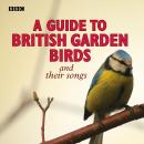 Guide To British Garden Birds Audiobook