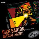 Dick Barton - Special Agent! (BBC Radio Crimes), Edward J. Mason