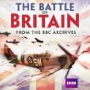 The Battle Of Britain: Complete